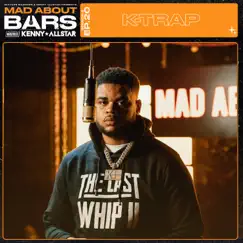 Mad About Bars - Single by K-Trap, Mixtape Madness & Kenny Allstar album reviews, ratings, credits