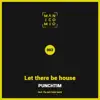 Let There Be House - Single album lyrics, reviews, download