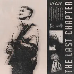 The walk (the last chapter) - Single by NEZZY album reviews, ratings, credits