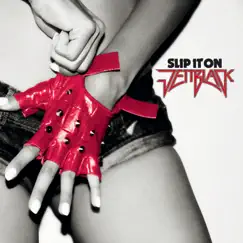 Slip It On - Single by Jettblack album reviews, ratings, credits
