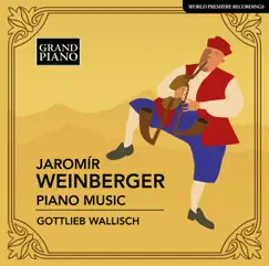 Weinberger: Piano Music by Gottlieb Wallisch album reviews, ratings, credits