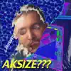 AKSIZE??? (Freestyle) - Single album lyrics, reviews, download