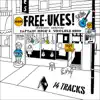 FREE-UKES (14 tracks) album lyrics, reviews, download