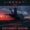 Danger Zone (feat. Town Royals & ANTi) - Single album lyrics, reviews, download