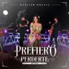 Prefiero Perderte (En Vivo) - Single album lyrics, reviews, download
