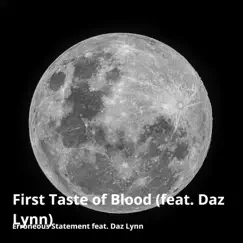 First Taste of Blood (feat. Daz Lynn) - Single by Erroneous Statement album reviews, ratings, credits