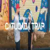 Catucada Trap (feat. Thell) - Single album lyrics, reviews, download