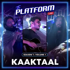 The Platform Live: Kaaktaal (Season 1, Vol. 1) - EP by The Platform Live & Kaaktaal album reviews, ratings, credits