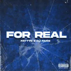 For Real (feat. DJ Fame) - Single by Pattyo album reviews, ratings, credits