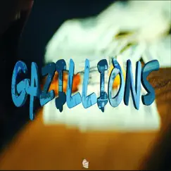 Gazillions Song Lyrics