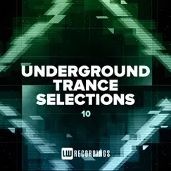 Underground Trance Selections, Vol. 10 by Various Artists album reviews, ratings, credits