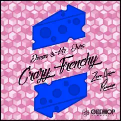 Crazy Frenchy (Zero Arion Remix) - Single by Dimaa & Mr. Ours album reviews, ratings, credits