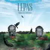 LEPAS - Single album lyrics, reviews, download