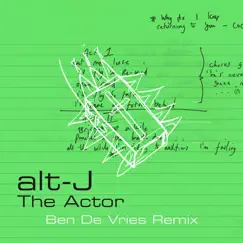 The Actor (Ben de Vries Remix) by Alt-J album reviews, ratings, credits