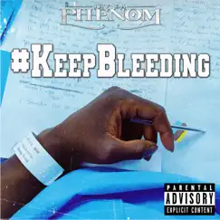 Keep Bleeding - Single by Irv Da PHENOM album reviews, ratings, credits