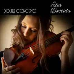 Double Concerto (feat. Josep Traver & Joan Chamorro) - Single by Èlia Bastida album reviews, ratings, credits
