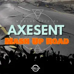Mash up Road - Single by Axesent album reviews, ratings, credits