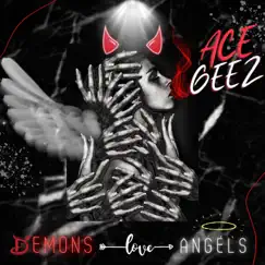 Demons Love Angels - Single by Ace Geez album reviews, ratings, credits