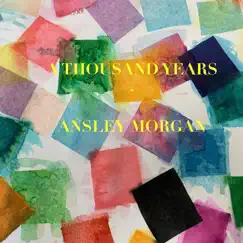 A Thousand Years - Single by Ansley Morgan album reviews, ratings, credits