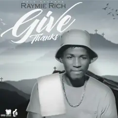Give Thanks - Single by Raymie Rich album reviews, ratings, credits