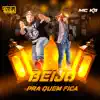 Beijo Pra Quem Fica - Single album lyrics, reviews, download