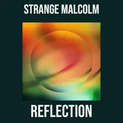 Reflection - Single by Strange Malcolm album reviews, ratings, credits