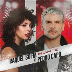 Plan Z (feat. Pedro Capó) - Single by Raquel Sofia album reviews, ratings, credits