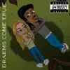 Draems Come True (feat. Drizzy) - Single album lyrics, reviews, download