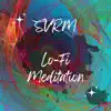 Lo-Fi Meditation - Single album lyrics, reviews, download