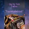 Knomtalmbout (feat. Fa$Lane) - Single album lyrics, reviews, download