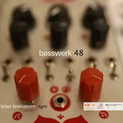 Basswerk 48 - EP by Brian Brainstorm album reviews, ratings, credits