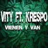 Vienen y Van (feat. Krespo) - Single album lyrics, reviews, download