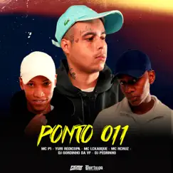 Ponto 011 (feat. MC RCRUZ & MC P1) - Single by Mc LcKaiique & Yuri Redicopa album reviews, ratings, credits