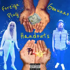 Handouts (feat. Gmunno) - Single by Foreign Plug album reviews, ratings, credits