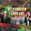 El Cumbion Africano - Single album lyrics, reviews, download