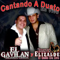 Cantando a Dueto (En Vivo) - EP by Ricardo Cerda El Gavilan & Valentin Elizalde El Gallo De Oro album reviews, ratings, credits