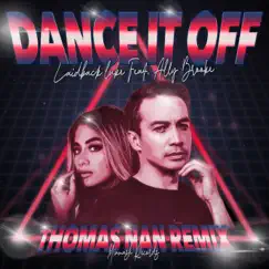 Dance It Off (feat. Ally Brooke) [Thomas Nan Remix] - Single by Laidback Luke album reviews, ratings, credits