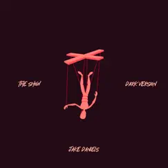 The Show (Dark Version) - Single by Jake Daniels album reviews, ratings, credits