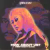 How About Us? - Single album lyrics, reviews, download