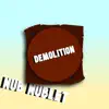 Demolition - Single album lyrics, reviews, download