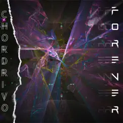 Forever - Single by Chordrivo album reviews, ratings, credits