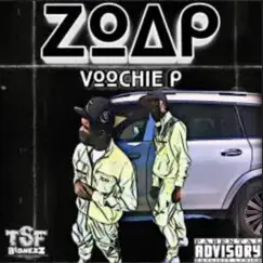 ZOAP - Single by Voochie P album reviews, ratings, credits