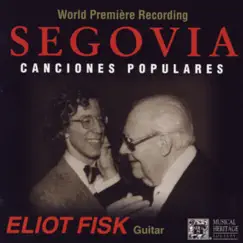 Segovia: Canciones Populaires by Eliot Fisk album reviews, ratings, credits