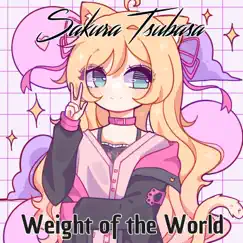 Weight of the World - Single by Sakura Tsubasa album reviews, ratings, credits