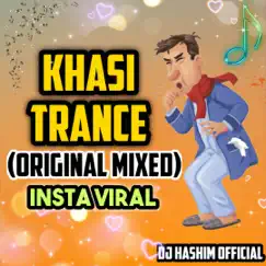 Khasi Trance - Viks Ki Goli - Insta Viral (Original Mixed) - Single by DJ Hashim Official album reviews, ratings, credits