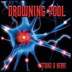 Strike A Nerve by Drowning Pool album reviews, ratings, credits