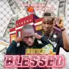 Feel Blessed (feat. Prince Hero) - Single album lyrics, reviews, download