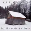 For the Woods & Silence 1 album lyrics, reviews, download