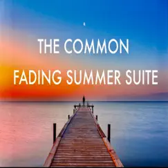 Fading Summer Suite - EP by The Common album reviews, ratings, credits