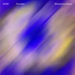 Porcelain (Bambounou Remix) [feat. Jim James] - Single by Moby & Bambounou album reviews, ratings, credits